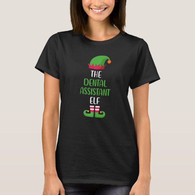 Dental Assistant Elf Family Matching Group Christm T-Shirt (Vorderseite)