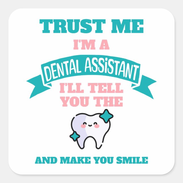 DENTAL ASSISTANT Funny erzählt Ihnen die Wahrheit Quadratischer Aufkleber (Vorderseite)