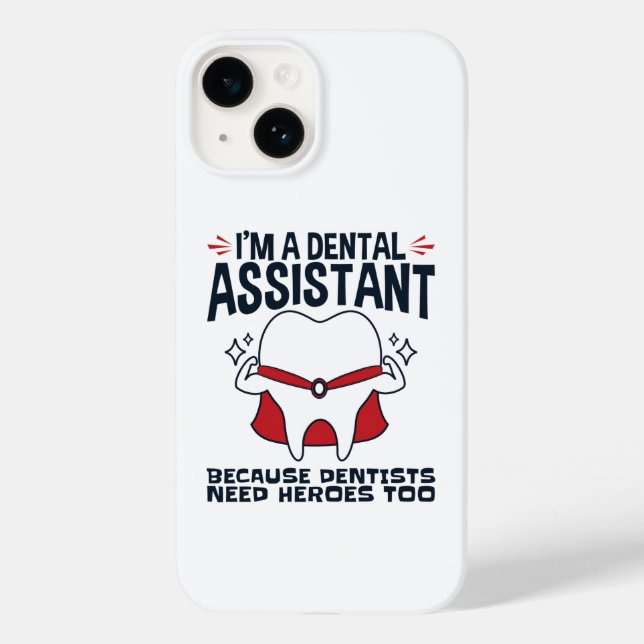 Dental Assistant Funny Heroes Zitat Case-Mate iPhone Hülle (Rückseite)