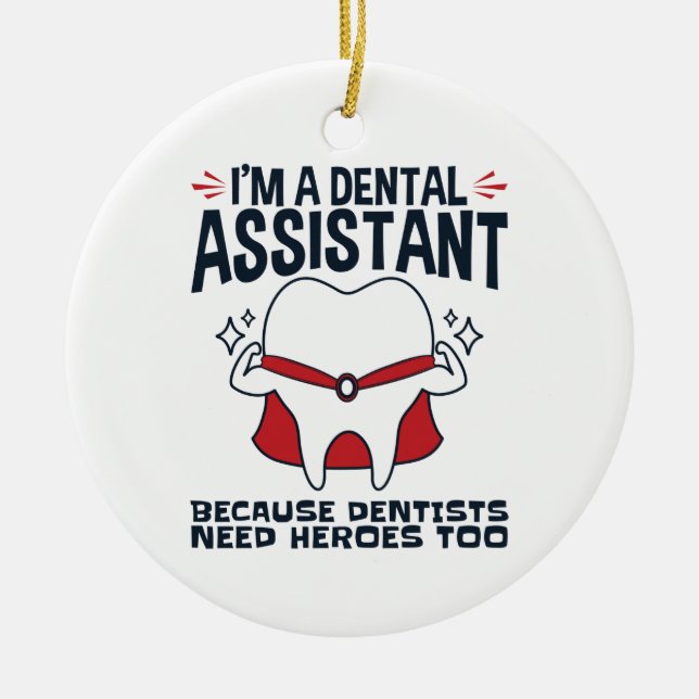 Dental Assistant Funny Heroes Zitat Keramik Ornament (Vorne)