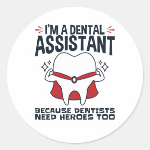 Dental Assistant Funny Heroes Zitat Runder Aufkleber