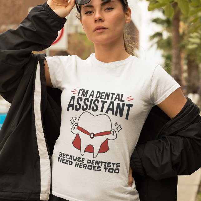 Dental Assistant Funny Heroes Zitat T-Shirt (Von Creator hochgeladen)