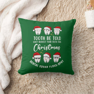 Dental Christmas TOOTH WERDEN TOLD Floss-ophy Kissen