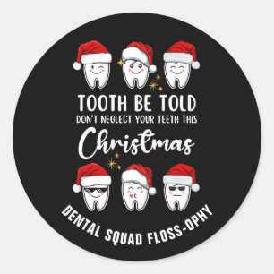 Dental Christmas TOOTH WERDEN TOLD Floss-ophy Runder Aufkleber