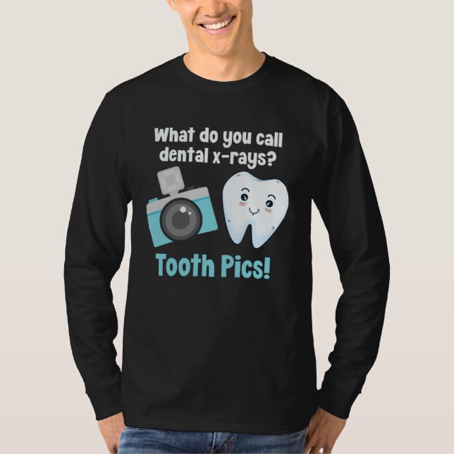 Dental Dentist What Do You Call Dental X Rays Toot T-Shirt (Vorderseite)