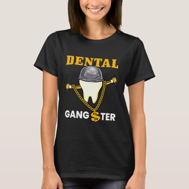 Dental Gangster Dentist Graphic T-Shirt (Vorderseite)