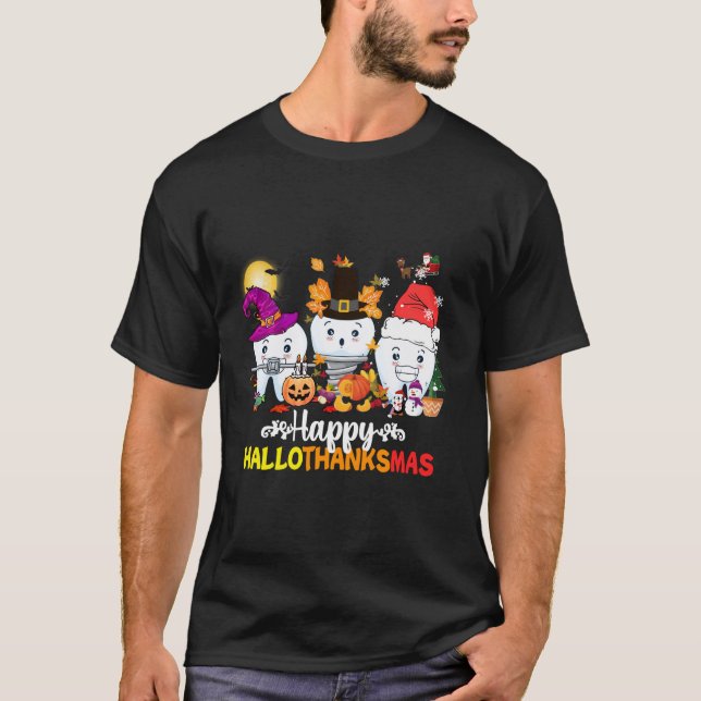 Dental Halloween Thanksgiving Christmas Happy Hall T-Shirt (Vorderseite)