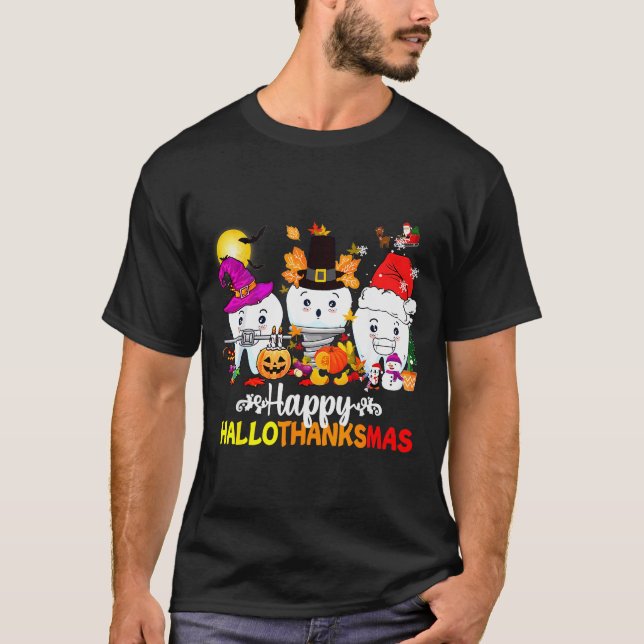 Dental Halloween Thanksgiving Christmas Happy Hall T-Shirt (Vorderseite)