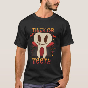 Dental Halloween Tooth Trick oder Teeth Dentist Or T-Shirt