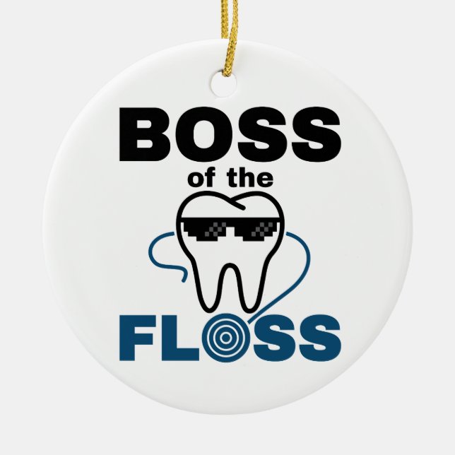 Dental Hygienist Boss of the Floss Keramik Ornament (Vorne)