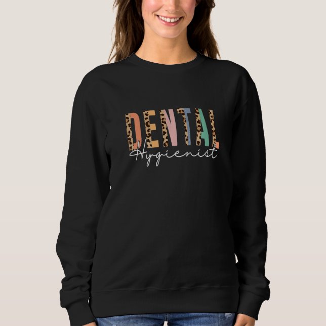 Dental Hygienist Leopard Dental Assistant  future  Sweatshirt (Vorderseite)