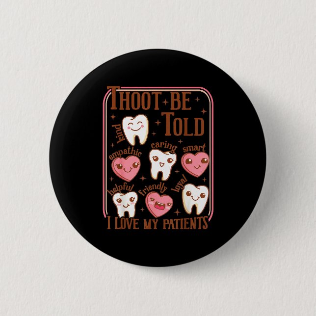 Dental Hygienist Valentine's Day Dentist Squad Too Button (Vorderseite)