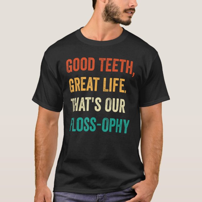 Dental Lab Tech Technician Assistant Good Teeth Fl T-Shirt (Vorderseite)