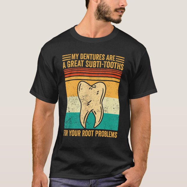 Dental Lab Tech Technician Subti Tooths Root Probl T-Shirt (Vorderseite)