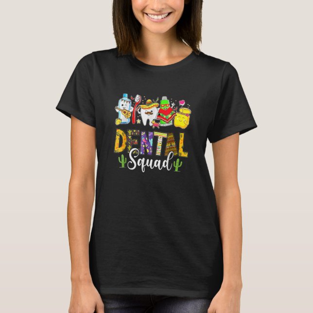 Dental Squad Cinco De Mayo Tooth Dental Assistant  T-Shirt (Vorderseite)
