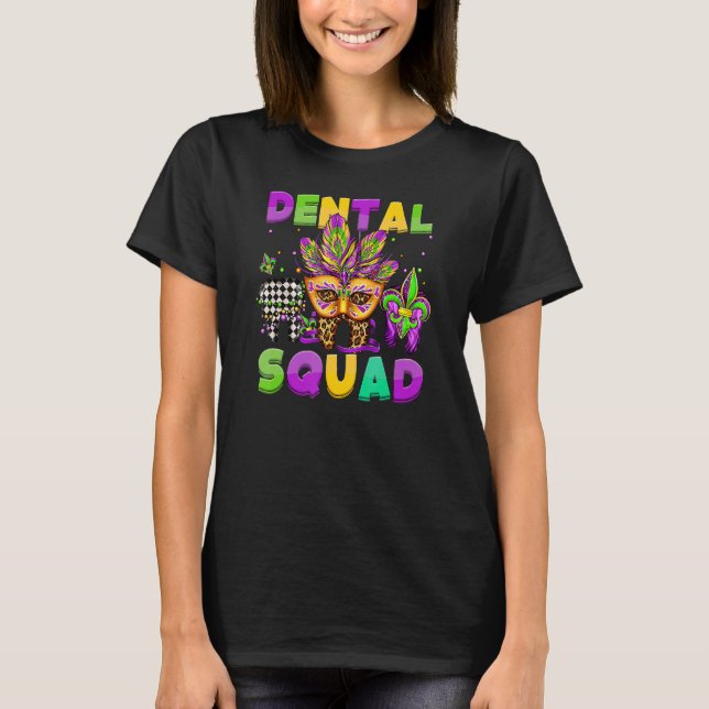 Dental Squad Mardi Gras Teeth Dental Assistant Fle T-Shirt (Vorderseite)