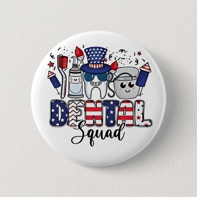 Dental Squad Niedlich Dentist Hygienist 4. Juli Button (Vorderseite)