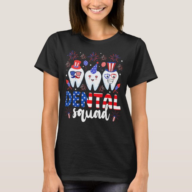 Dental Squad Tooth 4th Of July Dental Assistant De T-Shirt (Vorderseite)