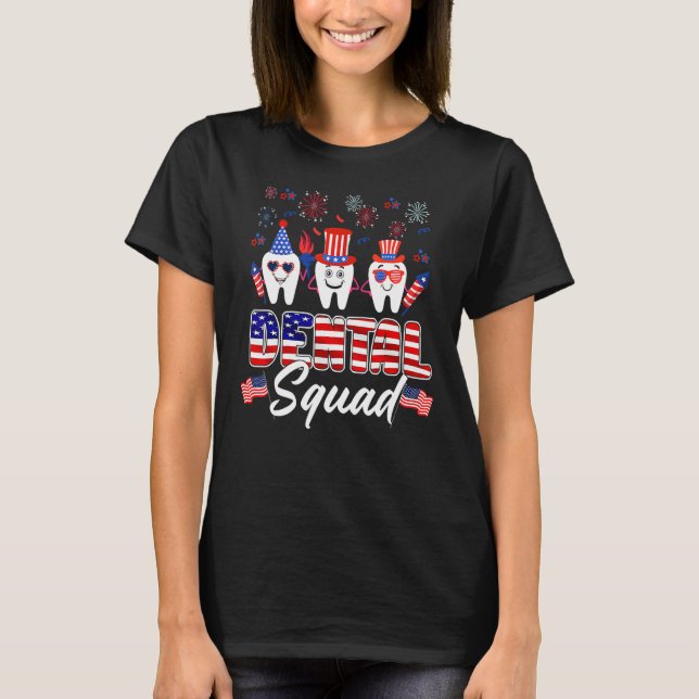 Dental Squad Tooth American Flag 4th Of July  Dent T-Shirt (Vorderseite)