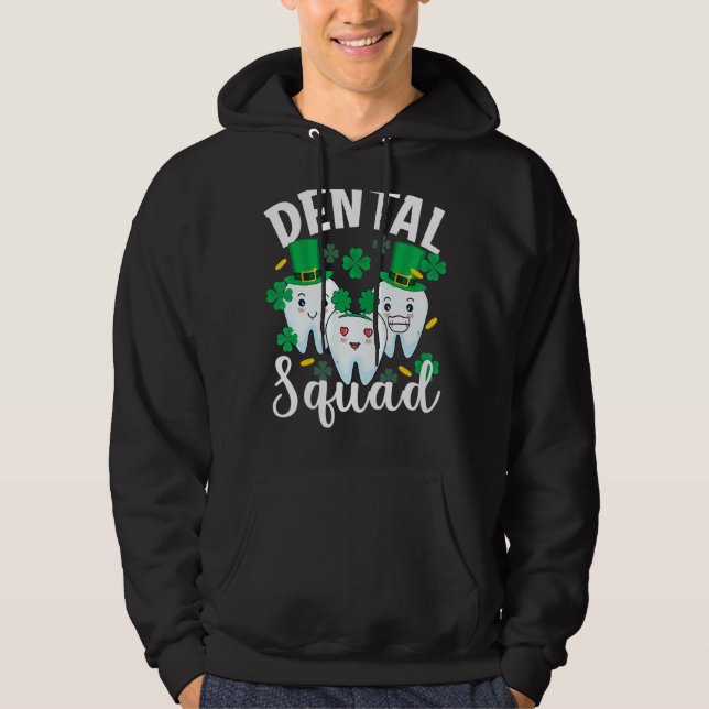 Dental Squad Tooth Dental Assistant St Patricks Da Hoodie (Vorderseite)