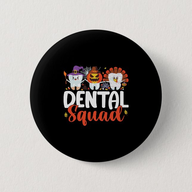 Dental Squad Tooth Dentist Erntedank Halloween Button (Vorderseite)