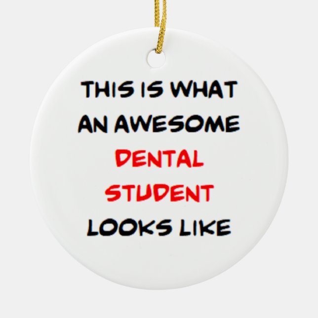 dental student, awesome keramik ornament (Vorne)
