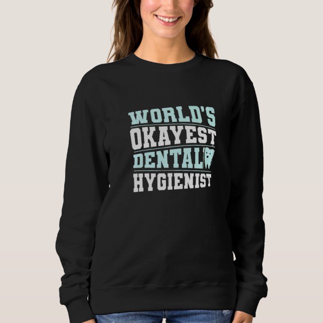 Dental Tools Dentist Dental Hygienist   Sweatshirt (Vorderseite)