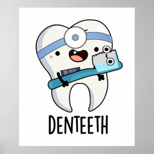 Denteeth Funny Teeth Pun Poster