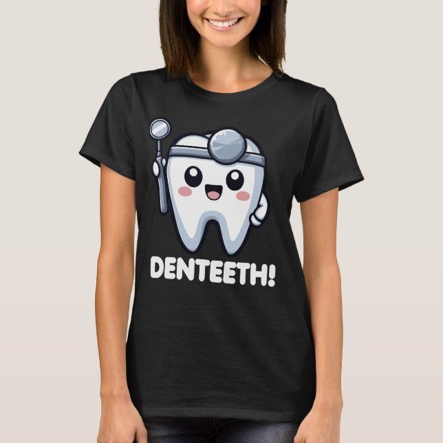 Denteeth Niedlich Dentist Teeth Pun Funny T-Shirt (Vorderseite)