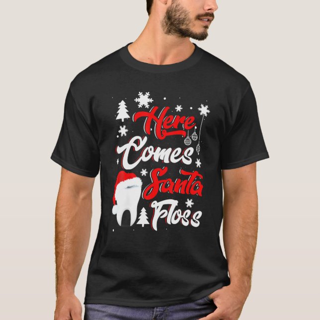 Dentis Funny Here kommt Santa Floss Dental Funny X T-Shirt (Vorderseite)