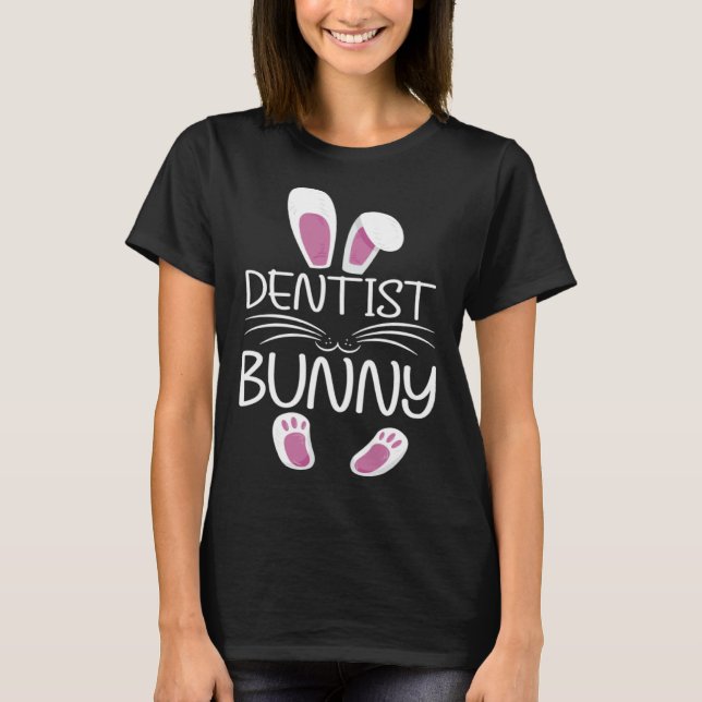 Dentist Bunny Cute Matching Family Easter Day T-Shirt (Vorderseite)