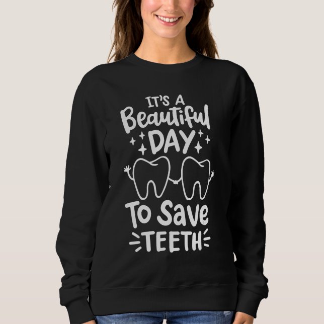Dentist Dental Assistant Dental Hygienist Dentistr Sweatshirt (Vorderseite)