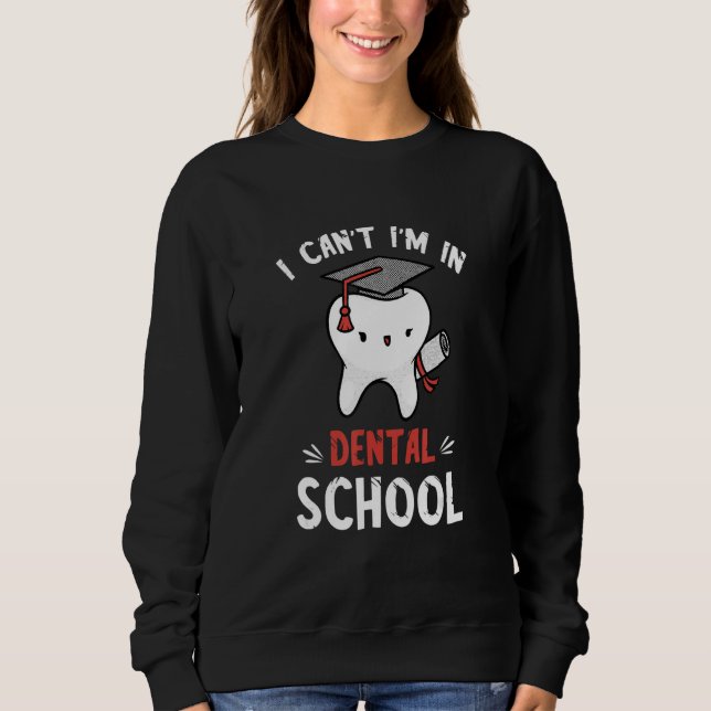 Dentist Dental School Tooth Dentistry Dental Hygie Sweatshirt (Vorderseite)