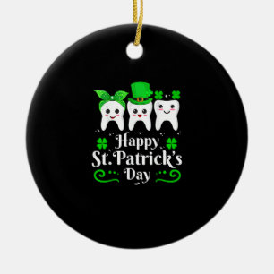 Dentist Happy St Patricks Day Zahnarzt auch Keramik Ornament