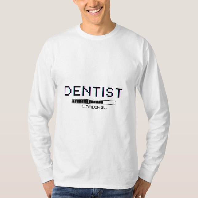 Dentist Loading Glitch Pixel Humor T-Shirt (Vorderseite)