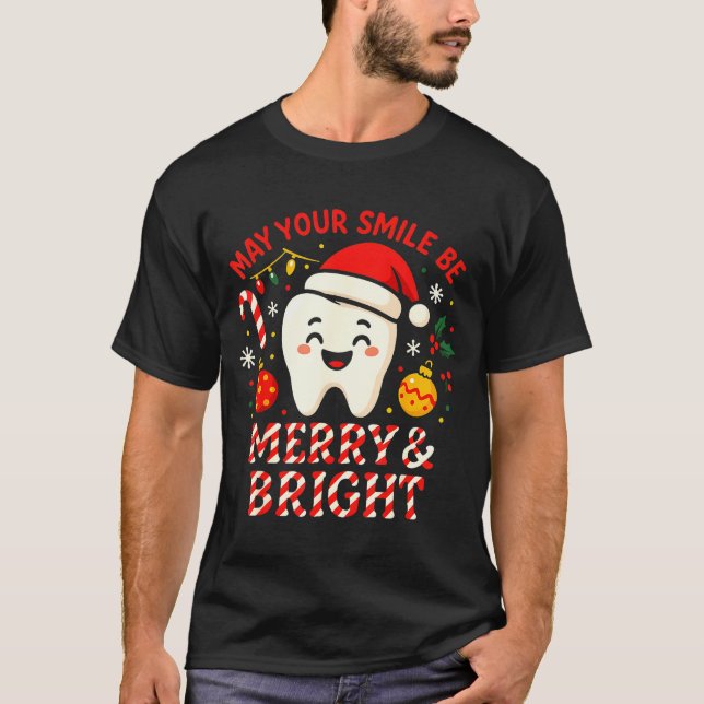 Dentist Merry Christmas May Your Smile Be Merry An T-Shirt (Vorderseite)