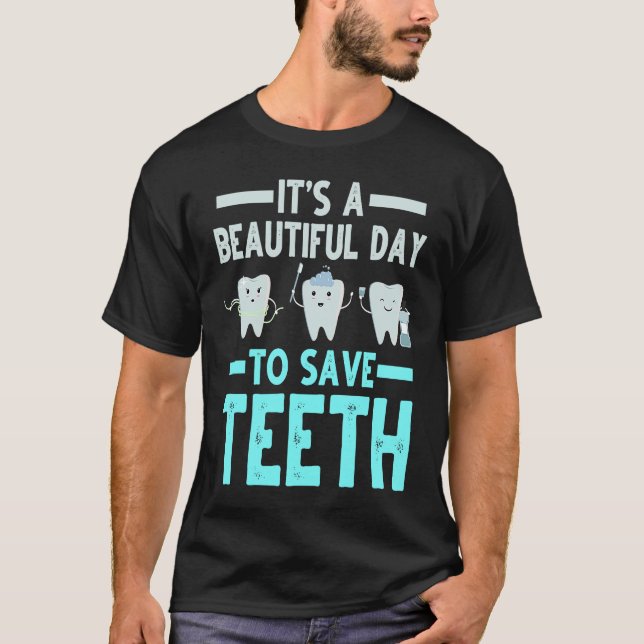 Dentist Save Teeth Dental Hygienist Dentistry Appa T-Shirt (Vorderseite)