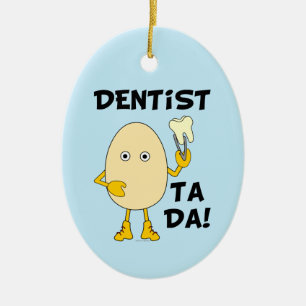 Dentist Ta Da Keramik Ornament