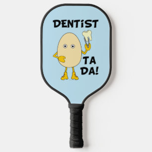 Dentist Ta Da Pickleball Schläger