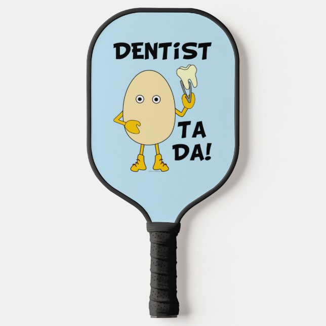 Dentist Ta Da Pickleball Schläger (Vorderseite)