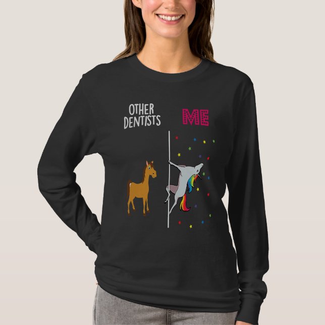 Dentist Unicorn Others You T-Shirt (Vorderseite)