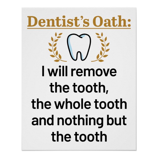 Dentist's Oath Funny DDS Abschluss Geschenk Poster (Vorderseite)
