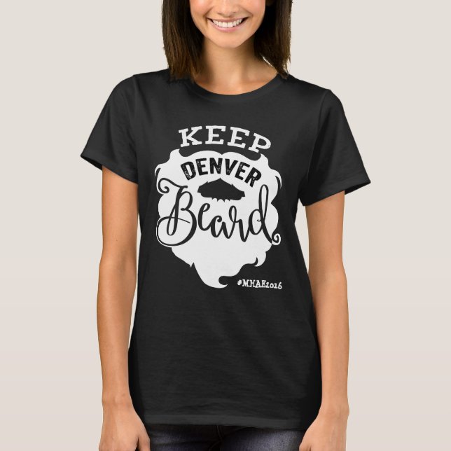 "Denver Beard Behalten" Frauenschwarz T-Shirt (Vorderseite)