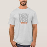 Denver Colorado T-Shirt<br><div class="desc">T-Shirt Denvers Colorado. Coole Stadt von Denver-T - Shirt mit völlig kundengerechtem grauem und orange Text "Denver" und "Colorado". Dieses coole Stadtreise-Andenkent-shirt Denvers Colorado ist völlig kundengerecht,  addiert Ihren Text und Bilder!</div>