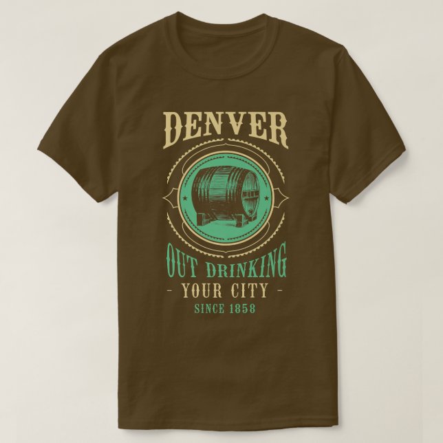 Denver Outdrink seit 1858 Colorado Craft Bierbraue T-Shirt (Design vorne)