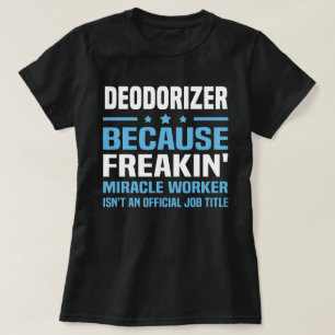 Deodorizer T-Shirt