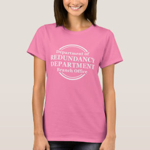 Department Redundancy Funny T - Shirt Spaß