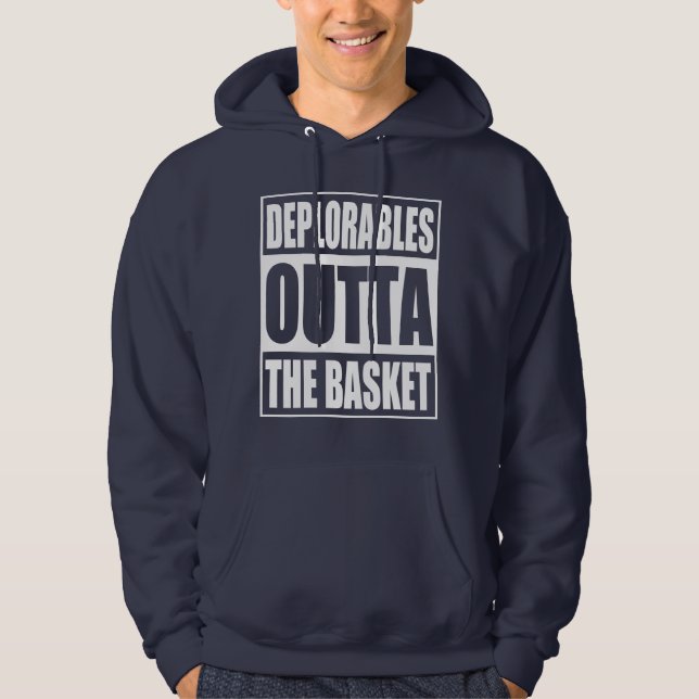 Deplorables Outta die Korb-Parodie Hoodie (Vorderseite)