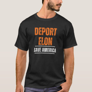 Deport Elon T Shirt