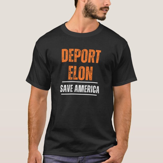 Deport Elon T Shirt (Vorderseite)